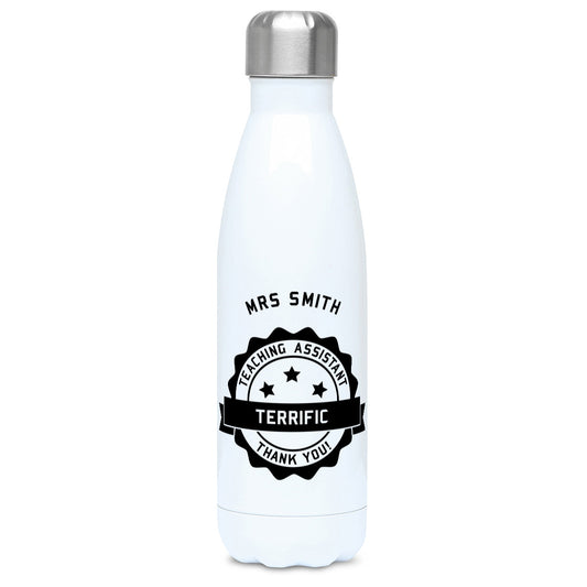 Personalised black circular banner design with the words 'terrific teaching assistant' on a white metal insulated drinks bottle, lid on