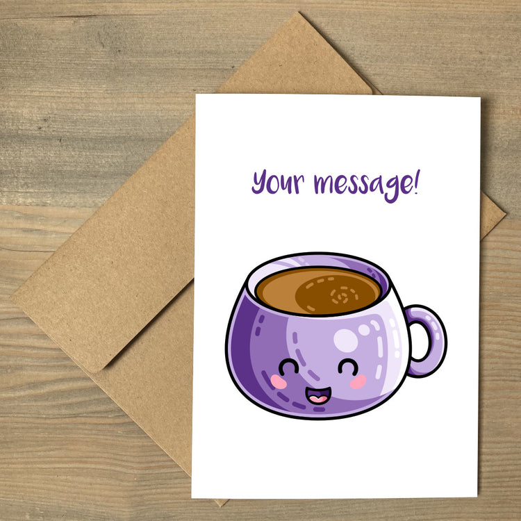 A white greeting card lying flat on a brown envelope, with a design of a bulbous kawaii cute purple mug of coffee and a personalised message above